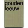 Gouden leeuw door Wilbur Smith