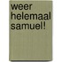 Weer helemaal Samuel!