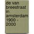 De Van Breestraat in Amsterdam 1900 - 2000