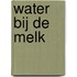 Water bij de melk