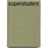 Superstudent door Olav Schewe