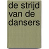 De strijd van de dansers door Anil Ramdas
