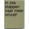 In zes stappen naar meer omzet! by Fred Rutgers