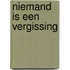 Niemand is een vergissing