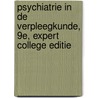 Psychiatrie in de verpleegkunde, 9e, expert college editie door Spencer A. Rathus