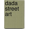 DADA Street Art by Mia Goes
