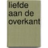 Liefde aan de overkant