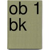 ob 1 bk by Auteursgroep Wereld van