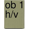 ob 1 h/v door Auteursgroep Wereld van