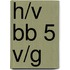 h/v bb 5 v/g