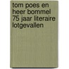 Tom Poes en heer Bommel 75 jaar literaire lotgevallen by Rob van Eijck