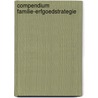 Compendium Familie-erfgoedstrategie by P. Blokland