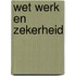 Wet werk en zekerheid