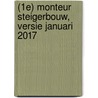 (1e) monteur steigerbouw, versie januari 2017 by Erik Burggraaf