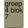 Groep 4 blok 7 by A. van Gool