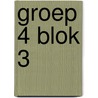 Groep 4 blok 3 by A. van Gool