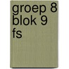 groep 8 blok 9 FS door A. van Gool
