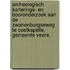 Archeologisch karterings- en booronderzoek aan de Zwanenburgseweg te Oostkapelle, gemeente Veere.