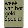 Week van het geld special door Onbekend