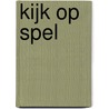 Kijk op spel door Holger de Nooij