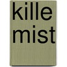 Kille mist door Raymund Schütz