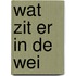 Wat zit er in de wei