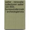 Aalter - Renovatie collectoren Aalter (22.933). Bureauonderzoek / Archeologienota door Miel Schurmans