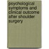 Psychological symptoms and clinical outcome after shoulder surgery