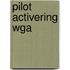 Pilot activering WGA