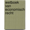 Wetboek van economisch recht door Gert Straetmans