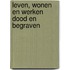 Leven, wonen en werken dood en begraven