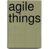 Agile things by Erwin Verweij