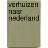 Verhuizen naar Nederland door Pascale Monbailliu
