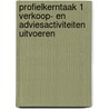 Profielkerntaak 1 Verkoop- en adviesactiviteiten uitvoeren by Ovd Educatieve Uitgeverij