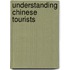 Understanding chinese tourists