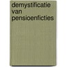 Demystificatie van pensioenficties by Dirk Broeders