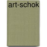 ART-SCHOK door Onbekend