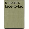 E-health: Face-to-Fac door Thomas van der Wel