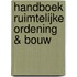 Handboek ruimtelijke ordening & bouw