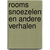 Rooms snoezelen en andere verhalen door Margreet Meijer