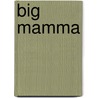 Big Mamma door Victor Lugger