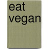 Eat vegan door Shannon Martinez