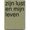 Zijn lust en mijn leven by Anita Van Beem