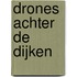 Drones achter de dijken