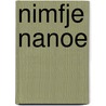 Nimfje Nanoe by Sylvia Heinlein