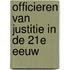 Officieren van justitie in de 21e eeuw