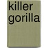 Killer Gorilla