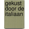 Gekust door de Italiaan door Kim Lawrence