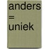 Anders = Uniek