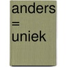 Anders = Uniek by Tamara Heck